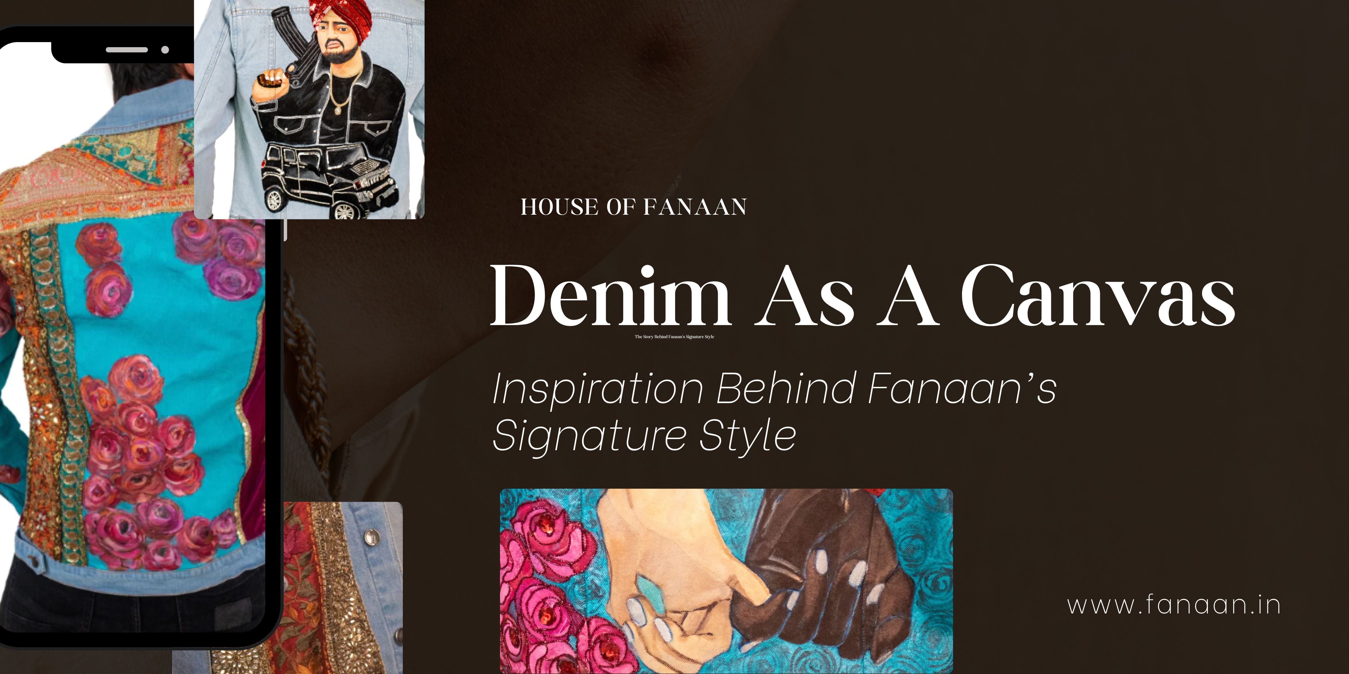 DENIM AS A CANVAS: INSPIRATION BEHIND FANAAN'S SIGNATURE STYLE