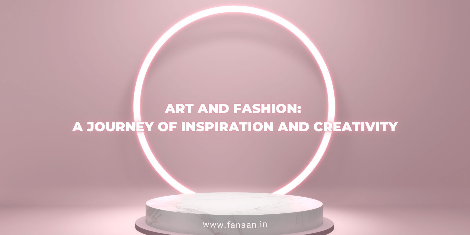 ART AND FASHION: A JOURNEY OF INSPIRATION AND CREATIVITY